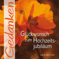 Glückwunsch zum Hochzeitsjubiläum : Gedanken (Gedanken) （2. Aufl. 2019. 24 S. 10 Farbfotos. 16 cm）