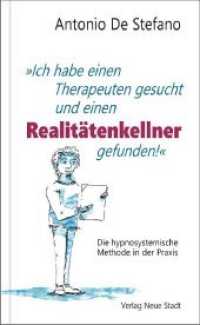 "Ich habe einen Therapeuten gesucht und einen Realitätenkellner gefunden!" : Die hypnosystemische Methode in der Praxis (LebensWert) （2019. 176 S. Illustrationen. 21 cm）