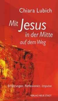Mit Jesus in der Mitte auf dem Weg : Erfahrungen - Reflexionen - Impulse (Spiritualität) （2019. 80 S. 19 cm）
