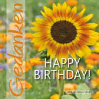 Happy birthday! : Gedanken (Gedanken) （1. Aufl. 2020. 2020. 24 S. 10 farbige, ganzseitige Fotos. 16 cm）