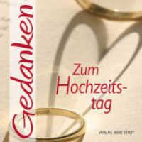 Zum Hochzeitstag : Gedanken (Gedanken) （1. Aufl. 2020. 2020. 24 S. farbige, ganzseitige Fotos. 16 cm）
