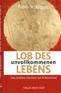 Lob des unvollkommenen Lebens : Eine christliche Alternative zum Perfektionismus (Spiritualität) （3. Aufl. 2022. 96 S. 21 cm）