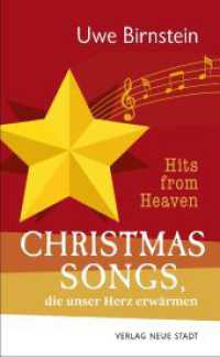 Hits from Heaven: CHRISTMAS-SONGS, die unser Herz erwärmen (Hits from Heaven 2) （2023. 132 S. 25 ganzseitige s/w Fotos. 21 cm）
