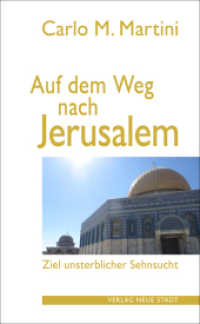 Auf dem Weg nach Jerusalem : Ziel unsterblicher Sehnsucht (Theologie und Glaube) （2025. 216 S. 21 cm）