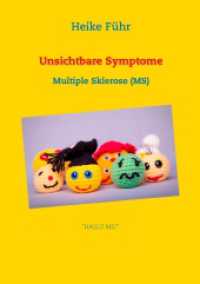 Unsichtbare Symptome : Multiple Sklerose (MS) （2015. 84 S. 210 mm）