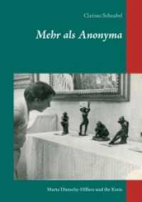 Mehr als Anonyma : Marta Dietschy-Hillers und ihr Kreis （2. Aufl. 2015. 448 S. 6 Farbabb. 210 mm）