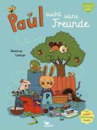 Paul sucht seine Freunde (Paul) （2014. 20 S. m. zahlr. bunten u. aufklappb. Bild. 32.5 cm）