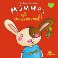 Mümmel, du Lümmel! (Natürlich magellan) （2018. 16 S. m. zahlr. bunten Bild. 17.5 cm）