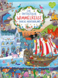 Eine fantastische Wimmelreise durchs Abenteuerland (Wunderbare Wimmelwelt) （2. Aufl. 2021. 16 S. 32.5 cm）