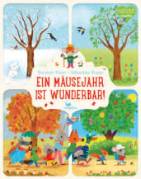 Ein Mäusejahr ist wunderbar! : Ein Pappbilderbuch für Kinder ab 2 Jahren mit Abenteuern von Januar bis Dezember （2. Aufl. 2022. 18 S. 29 cm）
