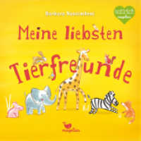 Meine liebsten Tierfreunde : Ein Pappbilderbuch zum Vorlesen für Kinder ab 2 Jahren （2023. 24 S. 20 cm）