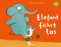 Elefant fährt los : Ein fantasievolles Bilderbuch für Kinder ab 2 Jahren über Fahrzeuge und Erfindungen. （2025. 22 S. 16.5 x 21.5 cm）