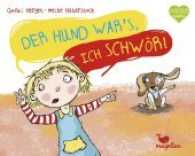 Der Hund war's, ich schwör! （2017. 32 S. m. zahlr. bunten Bild. 16 x 20 cm）
