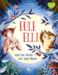 Eule Elli und die Sache mit dem Mond : Ein Bilderbuch ab 3 Jahren zum Vorlesen über das Thema Streit (Eule Elli 2) （3. Aufl. 2021. 32 S. 28.5 cm）