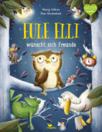 Eule Elli wünscht sich Freunde : Ein Bilderbuch über Freundschaft für Kinder ab 3 Jahren (Eule Elli 1) （5. Aufl. 2019. 32 S. 28.5 cm）