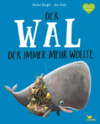 Der Wal, der immer mehr wollte : Ein Bilderbuch ab 3 Jahren über Freundschaft und Gemeinschaft (Natürlich magellan) （4. Aufl. 2021. 32 S. 30.5 cm）