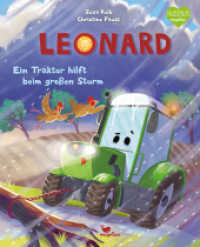 Leonard - Ein Traktor hilft beim großen Sturm : Ein Bilderbuch für Kinder ab 3 Jahren über Fahrzeuge und den Bauernhof (Leonard 4) （2024. 32 S. 30.5 cm）