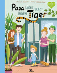 Papa liebt jetzt einen Tiger : Bilderbuch ab 3 Jahren für Trennungskinder und Bonusfamilien （2024. 32 S. 28.5 cm）