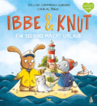 Ibbe & Knut - Ein Seehund macht Urlaub : Ein Bilderbuch über Hilfsbereitschaft und Freundschaft (Ibbe & Knut 2) （2. Aufl. 2022. 32 S. 27.5 cm）