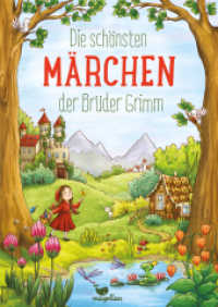 Die schönsten Märchen der Brüder Grimm (Wunderbare Märchenwelt) （5. Aufl. 2016. 144 S. m. zahlr. farb. Illustr. 26 cm）