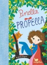 Pinella Propella （2018. 72 S. m. Illustr. 18.5 cm）
