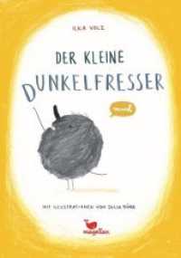 Der kleine Dunkelfresser （2019. 80 S. 24.5 cm）