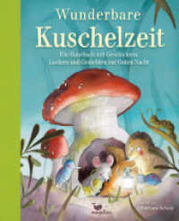 Wunderbare Kuschelzeit : Ein Hausbuch mit Geschichten, Liedern und Gedichten zur Guten Nacht (Wunderbare Hausbücher) （2021. 160 S. 27.5 cm）