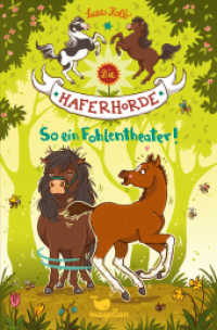 Die Haferhorde - So ein Fohlentheater! : Band 8 der lustigen Ponyabenteuer für Kinder ab 8 Jahren (Die Haferhorde 8) （6. Aufl. 2017. 160 S. 21 cm）