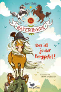 Die Haferhorde - Das ist ja der Ponygipfel! : Band 13 der lustigen Ponyabenteuer für Kinder ab 8 Jahren (Die Haferhorde 13) （4. Aufl. 2019. 160 S. 21 cm）