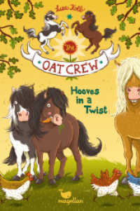The Oat Crew - Hooves in a Twist : Volume 1 of the funny pony adventures for children aged 8 and older. (Die Haferhorde 1) （2020. 160 S. 21 cm）