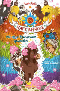 Die Haferhorde - Mit allen Ponywassern gewaschen : Band 20 der lustigen Ponyabenteuer für Kinder ab 8 Jahren (Die Haferhorde 20) （2. Aufl. 2022. 160 S. 21 cm）