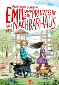 Emil und die Prinzessin aus dem Nachbarhaus （2019. 128 S. 21.5 cm）