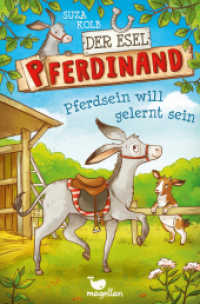 Der Esel Pferdinand - Pferdsein will gelernt sein (Der Esel Pferdinand 1) （4. Aufl. 2016. 144 S. 21 cm）