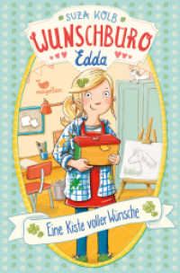 Wunschbüro Edda - Eine Kiste voller Wünsche (Wunschbüro Edda 1) （3. Aufl. 2019. 112 S. 21 cm）