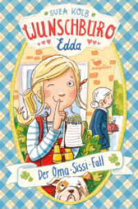 Wunschbüro Edda - Der Oma-Sissi-Fall (Wunschbüro Edda 2) （2. Aufl. 2019. 112 S. 21 cm）