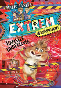 Extrem gefährlich! Hamster undercover (Extrem gefährlich! 2) （2020. 288 S. 21.5 cm）