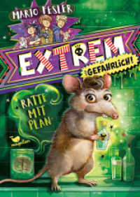 Extrem gefährlich! Ratte mit Plan (Extrem gefährlich! 3) （2021. 272 S. 21.5 cm）
