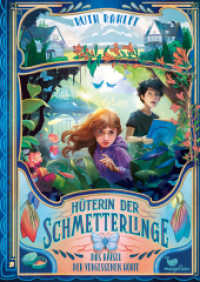Hüterin der Schmetterlinge - Das Rätsel der vergessenen Worte : Der finale Band der fantastischen Kinderbuchreihe (Hüterin der Schmetterlinge 4) （2024. 256 S. 21.5 cm）