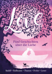 Love - Fünf Geschichten über die Liebe （2021. 240 S. 21.5 cm）