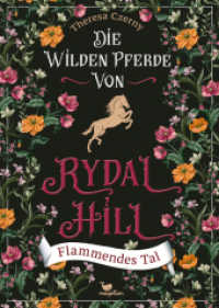 Die wilden Pferde von Rydal Hill - Flammendes Tal, Bd. 3 : Der finale Band der atmosphärischen Pferdebuchreihe (Die wilden Pferde von Rydal Hill 3) （2024. 496 S. 21.5 cm）