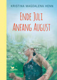 Ende Juli, Anfang August : Ein Jugendroman mit Tiefgang ab 13 Jahren （2023. 208 S. 21.5 cm）