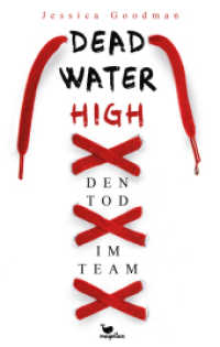Deadwater High - Den Tod im Team : Ein packender Jugendbuchthriller über sportlichen Leistungsdruck （2023. 384 S. 22 cm）
