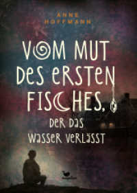 Vom Mut des ersten Fisches, der das Wasser verlässt : Ein Coming-of-Age-Roman mit Tiefgang ab 14 Jahren （2024. 240 S. 21.5 cm）