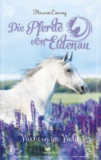 Die Pferde von Eldenau - Wiehern im Wald (Die Pferde von Eldenau 4) （2022. 336 S. 21.5 cm）