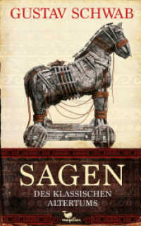 Sagen des klassischen Altertums （2. Aufl. 2019. 688 S. 22 cm）