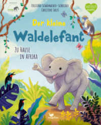 Der kleine Waldelefant - Zu Hause in Afrika : Ein Sachbilderbuch für Kinder ab 4 Jahren (Tierkinder und ihr Zuhause) （2024. 32 S. 30.5 cm）