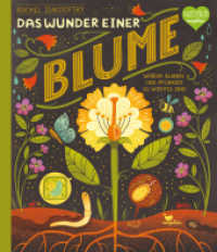 Das Wunder einer Blume - Warum Blumen und Pflanzen so wichtig sind (Wunder der Natur) （2. Aufl. 2021. 48 S. 27.1 cm）