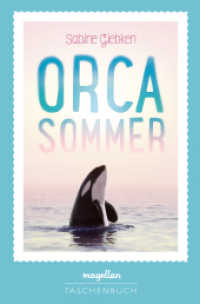 Orcasommer : Ein Jugendroman ab 14 Jahren über Tierschutz (magellan Taschenbuch) （2020. 464 S. 19 cm）