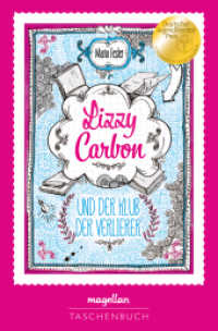 Lizzy Carbon und der Klub der Verlierer : Ausgezeichnet mit dem Deutschen Jugendliteraturpreis: Neue Talente (Lizzy Carbon) （2022. 240 S. 19 cm）