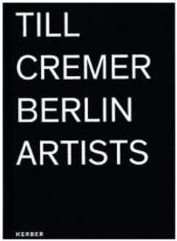 Till Cremer: Berlin Artists